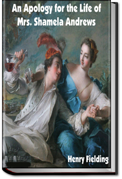 An Apology for the Life of Mrs. Shamela Andrews | Henry Fielding